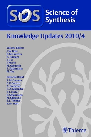 Science of Synthesis Knowledge Updates 2010 Vol. 4【電子書籍】