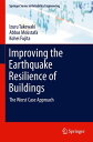 ŷKoboŻҽҥȥ㤨Improving the Earthquake Resilience of Buildings The worst case approachŻҽҡ[ Izuru Takewaki ]פβǤʤ18,231ߤˤʤޤ