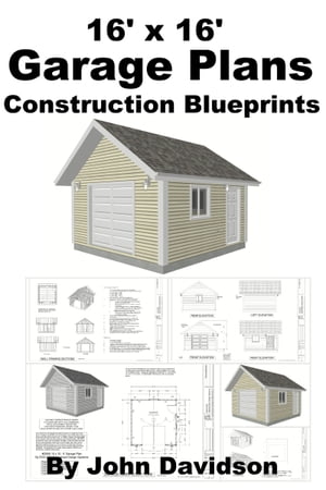 16' x 16' Garage Plans Construction Blueprints