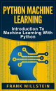 ŷKoboŻҽҥȥ㤨Python Machine Learning: Introduction to Machine Learning with PythonŻҽҡ[ Frank Millstein ]פβǤʤ450ߤˤʤޤ