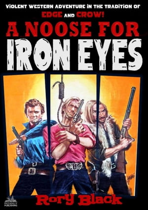 Iron Eyes 22: A Noose for Iron Eyes