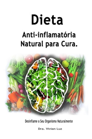 Dieta Anti-inflamat?ria Natural para Cura; Desin