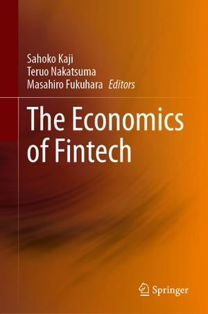 The Economics of Fintech