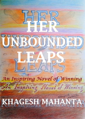 ŷKoboŻҽҥȥ㤨Her Unbounded LeapsŻҽҡ[ Khagesh Mahanta ]פβǤʤ343ߤˤʤޤ