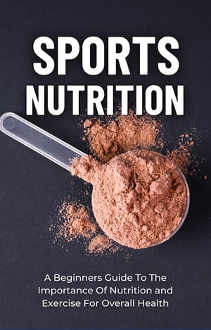 Sports Nutrition For Athletes