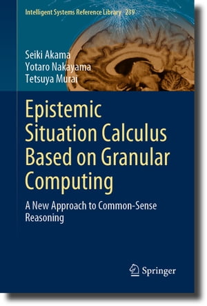 Epistemic Situation Calculus Based on Granular Computing A New Approach to Common-Sense Reasoning