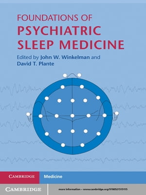 Foundations of Psychiatric Sleep Medicine