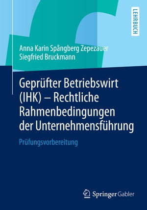 Geprüfter Betriebswirt (IHK) - Rechtliche Rahmenbedingungen der Unternehmensführung