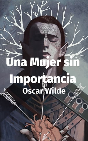 ŷKoboŻҽҥȥ㤨Una Mujer sin ImportanciaŻҽҡ[ Oscar Wilde ]פβǤʤ162ߤˤʤޤ