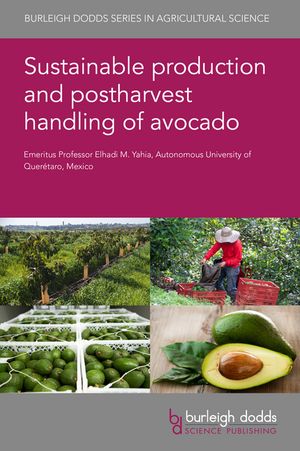 Sustainable production and postharvest handling of avocado