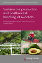 Sustainable production and postharvest handling of avocado【電子書籍】[ Prof Elhadi M....