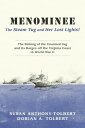 Menominee: The Steam Tug and Her Lost Lights! Th