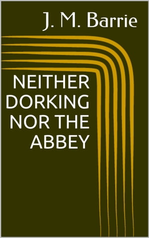 Neither Dorking Nor The Abbey