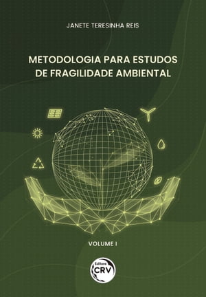 Metodologia para estudos de fragilidade ambiental volume 1