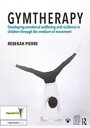 Gymtherapy Developing emotional wellbeing and resilience in children through the...