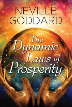 The Dynamic Laws of Prosperity【電子書籍】[ Catherine Ponder ]