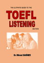 The Ultimate Guide to the TOEFL Listening Strategies Practice【電子書籍】 Hikmet Sahiner