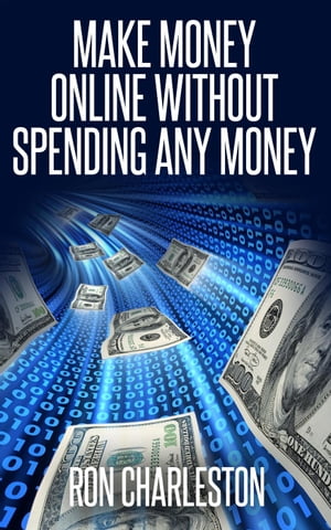 ŷKoboŻҽҥȥ㤨Make Money Online Without Spending Any MoneyŻҽҡ[ Ron Charleston ]פβǤʤ250ߤˤʤޤ