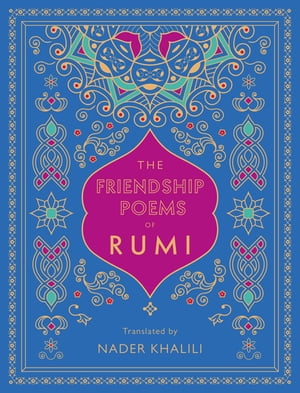 The Friendship Poems of Rumi