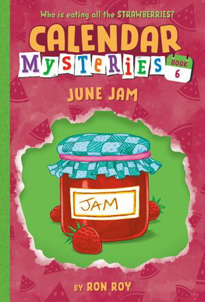 Calendar Mysteries #6: June Jam【電子書籍】[ Ron Roy ]