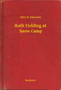 Ruth Fielding at Snow Camp【電子書籍】[ Al