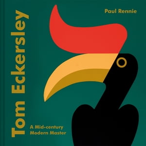 Tom Eckersley A Mid-century Modern Master【電子書籍】[ Paul Rennie ]