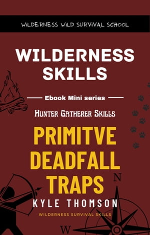 Primitive Deadfall Traps