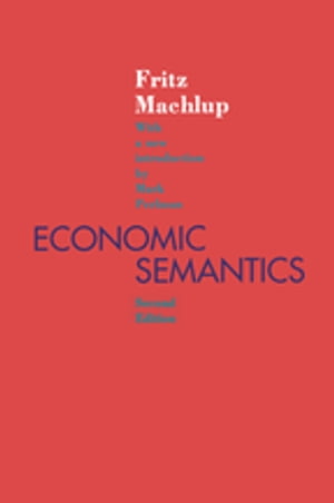 Economic SemanticsŻҽҡ[ Fritz Machlup ]