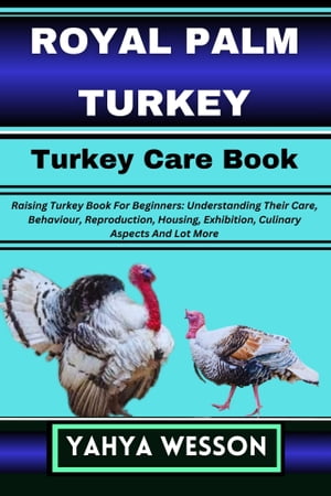 ROYAL PALM TURKEY Turkey Care Book