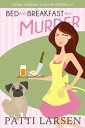 Bed and Breakfast and Murder【電子書籍】[ 