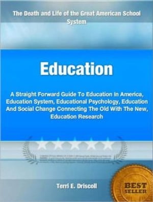 ŷKoboŻҽҥȥ㤨Education A Straight Forward Guide To Education In America, Education System, Educational Psychology, Education And Social Change Connecting The Old With The New, Education ResearchŻҽҡ[ Terri Driscoll ]פβǤʤ650ߤˤʤޤ