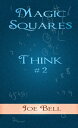 ŷKoboŻҽҥȥ㤨Think #2: Magic SquaresŻҽҡ[ Joe Bell ]פβǤʤ239ߤˤʤޤ