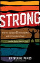 Strong How God Equipped 11 Ordinary Men with Extraordinary Power (and Can Do the...