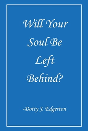 Will Your Soul Be Left Behind?