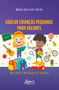 Educar Crian?as Pequenas para Valores: Uma Pr?xis Impregnada de Cuidado