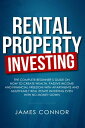 ŷKoboŻҽҥȥ㤨Rental Property Investing: Complete Beginners Guide on How to Create Wealth, Passive Income and Financial Freedom with Apartments and Multifamily Real Estate Investing Even with No Money DownŻҽҡ[ James Connor ]פβǤʤ350ߤˤʤޤ