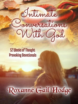 Intimate Conversations With God