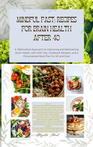 Mindful Fast Recipes for Brain Health After 40