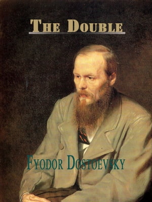 The DoubleŻҽҡ[ Fyodor Dostoevsky ]