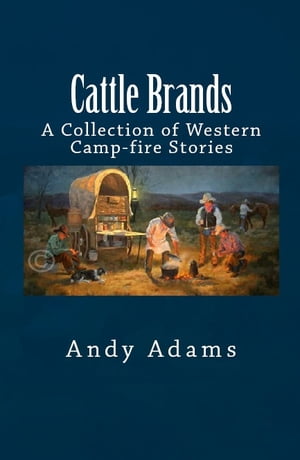Cattle Brands【電子書籍】[ Andy Adams ]