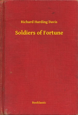 Soldiers of Fortune【電子書籍】[ Richard H