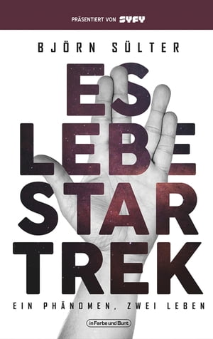 Es lebe Star Trek - Ein Ph?nomen, Zwei Leben Franchise-Sachbuch, pr?sentiert von SYFY