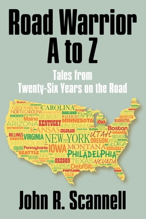 Road Warrior A to Z Tales from Twenty-Six Years 