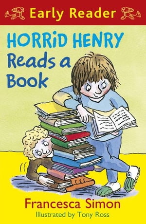 Horrid Henry Reads A Book Book 10【電子書籍】[ Francesca Simon ]