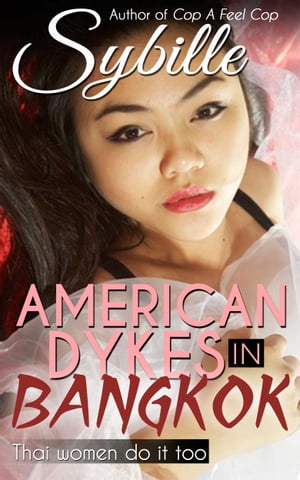 American Dykes in Bangkok【電子書籍】[ Syb