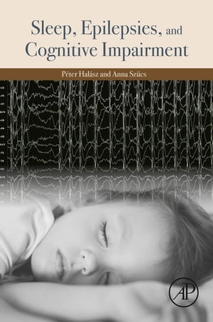Sleep, Epilepsies, and Cognitive Impairment