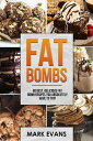 Fat Bombs : 60 Best, Delicious Fat Bomb Recipes 