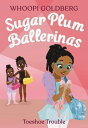 Sugar Plum Ballerinas: Toeshoe Trouble【電子書籍】 Whoopi Goldberg