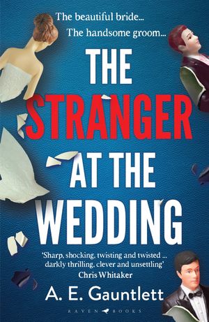 The Stranger at the Wedding【電子書籍】 A. E. Gauntlett