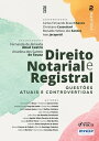 Direito Notarial e Registral - Volume 02 Quest?es atuais e controvertidas